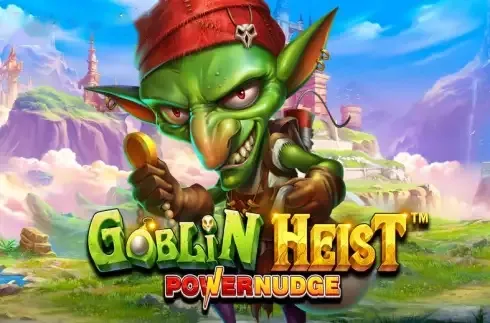 Goblin Heist Powernudge
