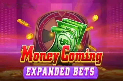 Money Coming Expanded Bets